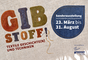 Gib Stoff! Textile Geschichten(n) und Techniken